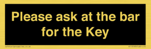 KT13193: Please ask at the bar for the Key