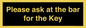 KT13193: Please ask at the bar for the Key