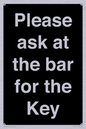 KT13193: Please ask at the bar for the Key