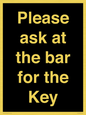KT13193: Please ask at the bar for the Key