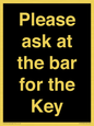 KT13193: Please ask at the bar for the Key
