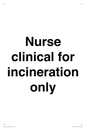 KT13246: Nurse clinical for incineration only