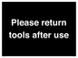 KV12266: Please Return Tools After Use Sign