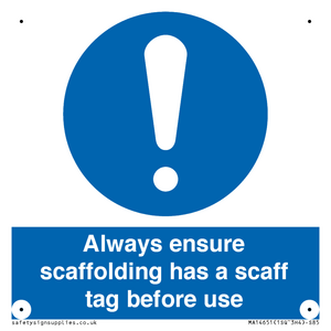 MA14651: Always ensure scaffolding has a scaff tag before use