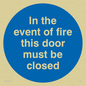 MA214: in the event of fire this door must be closed