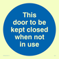 MA216: Door kept closed not in use