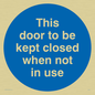 MA216: Door kept closed not in use