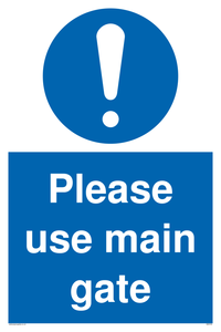 MA5720: Please use main gate Mandatory Sign