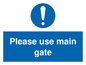 MA5720: Please use main gate Mandatory Sign