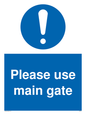 MA5720: Please use main gate Mandatory Sign