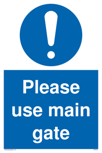 MA5720: Please use main gate Mandatory Sign