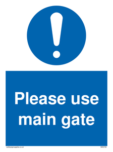 MA5720: Please use main gate Mandatory Sign