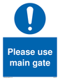 MA5720: Please use main gate Mandatory Sign