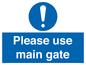 MA5720: Please use main gate Mandatory Sign