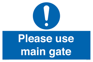 MA5720: Please use main gate Mandatory Sign