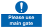 MA5720: Please use main gate Mandatory Sign