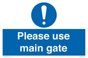 MA5720: Please use main gate Mandatory Sign
