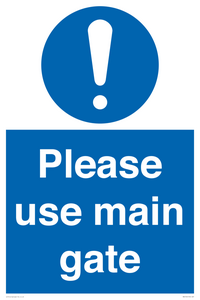 MA5720: Please use main gate Mandatory Sign