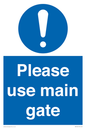 MA5720: Please use main gate Mandatory Sign