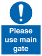 MA5720: Please use main gate Mandatory Sign