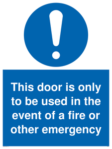 MA5724: Door is only to be used in the event of a fire Sign
