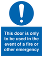 MA5724: Door is only to be used in the event of a fire Sign