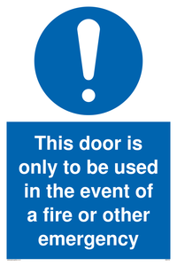 MA5724: Door is only to be used in the event of a fire Sign