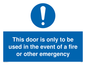 MA5724: Door is only to be used in the event of a fire Sign