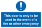 MA5724: Door is only to be used in the event of a fire Sign