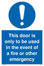 MA5724: Door is only to be used in the event of a fire Sign