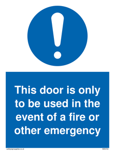 MA5724: Door is only to be used in the event of a fire Sign