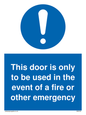 MA5724: Door is only to be used in the event of a fire Sign