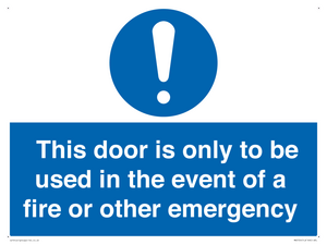 MA5724: Door is only to be used in the event of a fire Sign