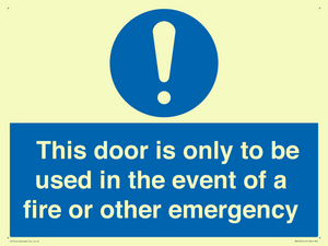 MA5724: Door is only to be used in the event of a fire Sign