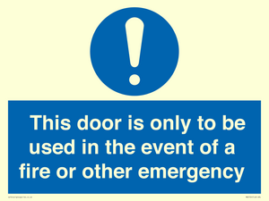 MA5724: Door is only to be used in the event of a fire Sign