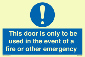 MA5724: Door is only to be used in the event of a fire Sign