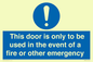 MA5724: Door is only to be used in the event of a fire Sign