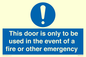 MA5724: Door is only to be used in the event of a fire Sign
