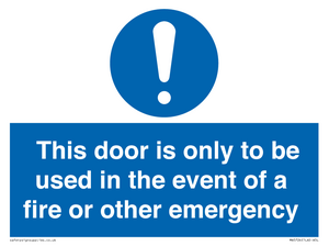 MA5724: Door is only to be used in the event of a fire Sign