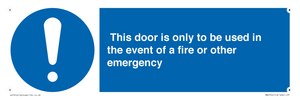MA5724: Door is only to be used in the event of a fire Sign