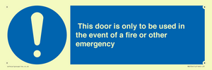 MA5724: Door is only to be used in the event of a fire Sign