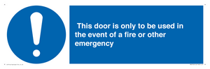 MA5724: Door is only to be used in the event of a fire Sign