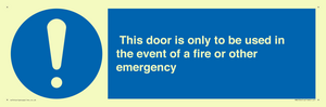 MA5724: Door is only to be used in the event of a fire Sign
