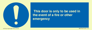 MA5724: Door is only to be used in the event of a fire Sign