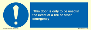 MA5724: Door is only to be used in the event of a fire Sign