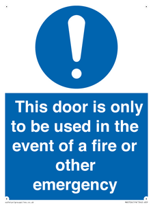 MA5724: Door is only to be used in the event of a fire Sign