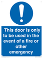 MA5724: Door is only to be used in the event of a fire Sign