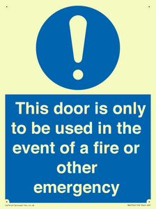 MA5724: Door is only to be used in the event of a fire Sign