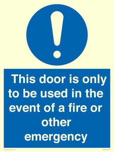 MA5724: Door is only to be used in the event of a fire Sign
