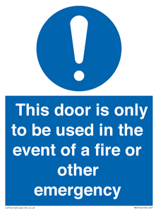 MA5724: Door is only to be used in the event of a fire Sign